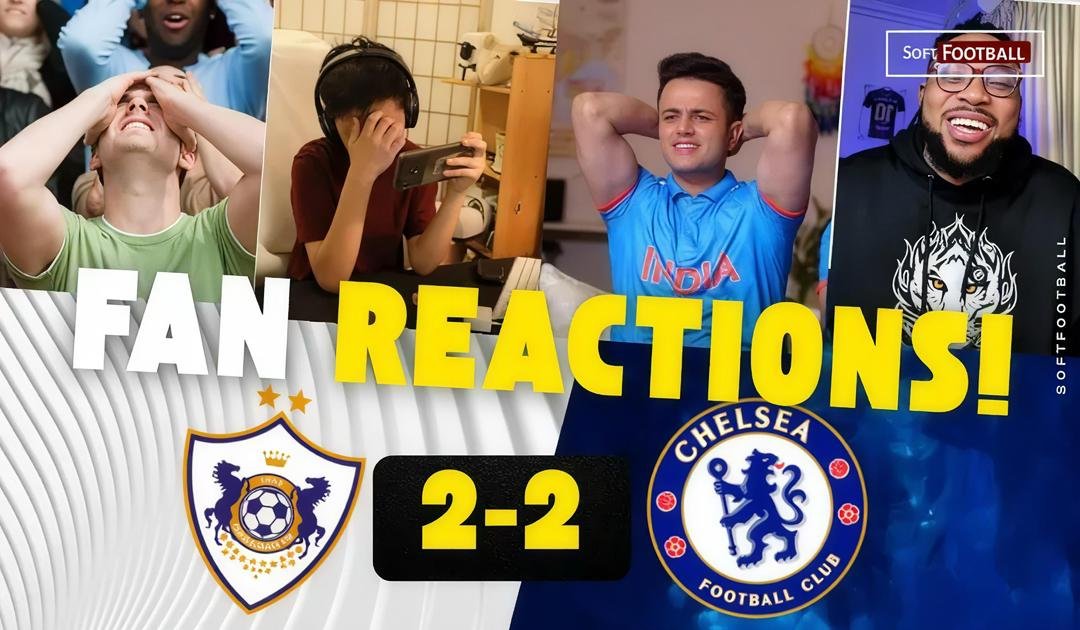 Chelsea Followers Fume After 2–2 Draw with Qarabağ – Softfootball