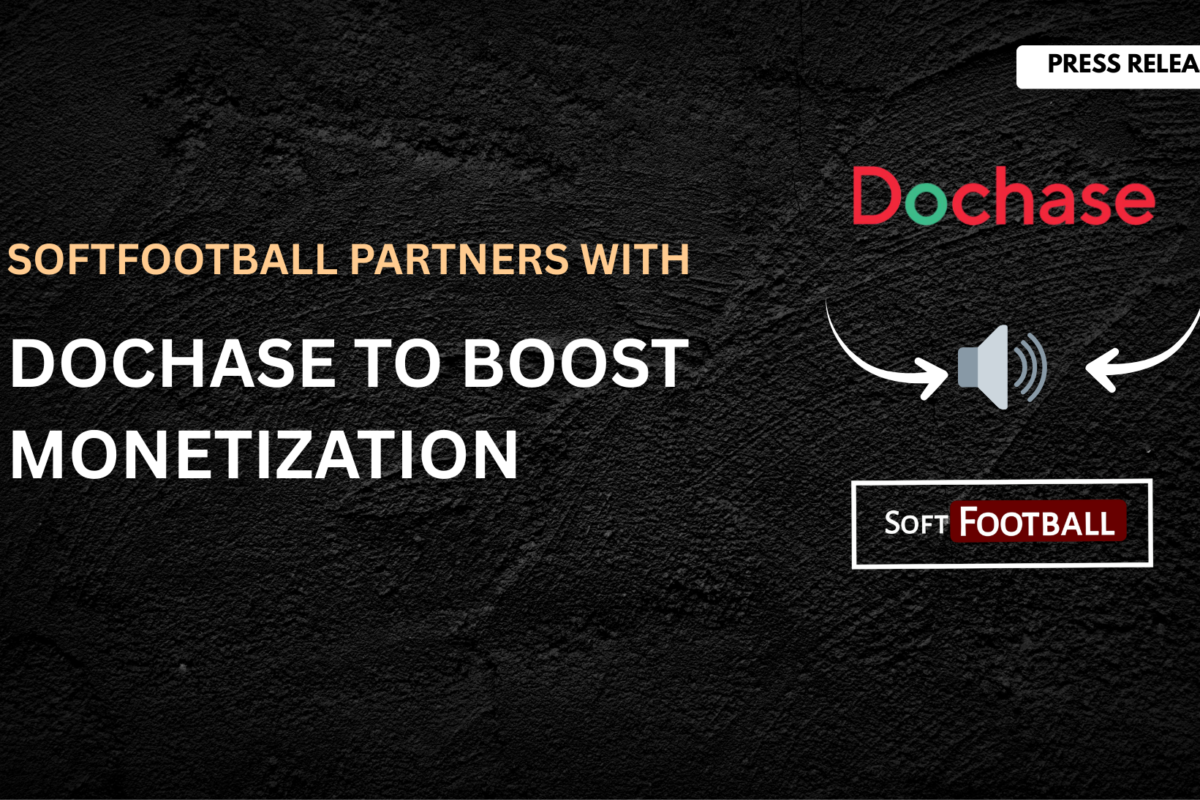 Softfootball Companions With Dochase to Enhance Web site Monetization – Softfootball