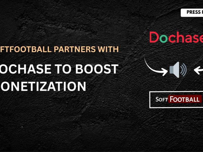 Softfootball Companions With Dochase to Enhance Web site Monetization – Softfootball