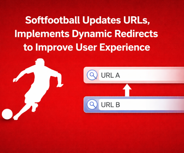 Softfootball Updates URLs, Implements Dynamic Redirects to Enhance Consumer Expertise – Softfootball