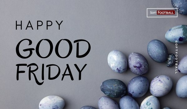 Softfootball Celebrates Good Friday with Soccer Followers Worldwide – Softfootball