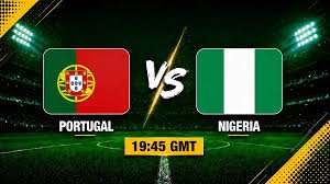 Portugal Face Nigeria in Last World Cup Heat-Up Conflict – Softfootball