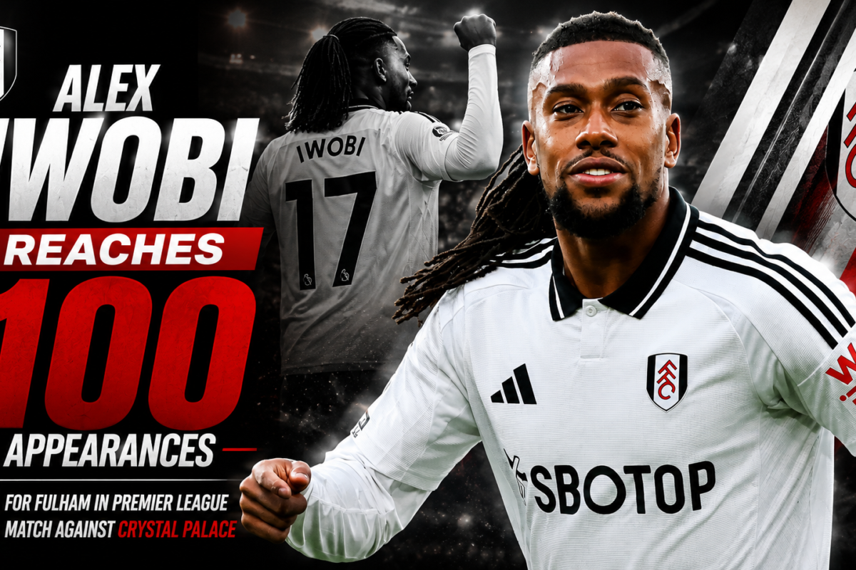 Alex Iwobi Reaches 100 Appearances for Fulham in Premier League Match Towards Crystal Palace